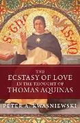 The Ecstasy of Love in the Thought of Thomas Aquinas