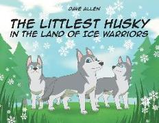 The Littlest Husky in the Land of Ice Warriors