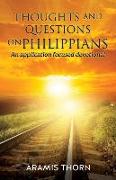 Thoughts and Questions on Philippians: (An application focused devotional)
