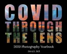 Covid Through The Lens: 2020 Photography Yearbook