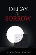 Decay of Sorrow