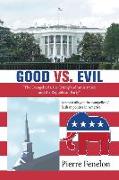 Good Vs. Evil: "The Evangelicals, the Trump's Administration and the Republican Party"