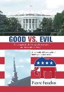 Good Vs. Evil: "The Evangelicals, the Trump's Administration and the Republican Party"