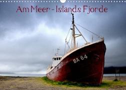 Am Meer - Islands Fjorde (Wandkalender 2022 DIN A3 quer)