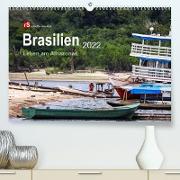 Brasilien 2022 Leben am Amazonas (Premium, hochwertiger DIN A2 Wandkalender 2022, Kunstdruck in Hochglanz)