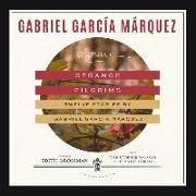 Strange Pilgrims: Twelve Stories by Gabriel García Márquez