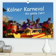 Kölner Karneval - das ganze Jahr! (Premium, hochwertiger DIN A2 Wandkalender 2022, Kunstdruck in Hochglanz)