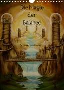 Die Magie der Balance (Wandkalender 2022 DIN A4 hoch)