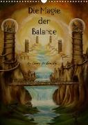 Die Magie der Balance (Wandkalender 2022 DIN A3 hoch)