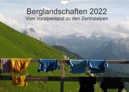 Bergwelten - Vom Voralpenland zu den Zentralalpen (Wandkalender 2022 DIN A4 quer)