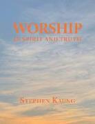 Worship: In Spirit and Truth