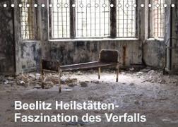 Beelitz Heilstätten-Faszination des Verfalls (Tischkalender 2022 DIN A5 quer)