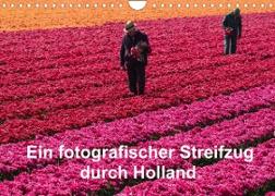 Ein fotografischer Streifzug durch Holland (Wandkalender 2022 DIN A4 quer)