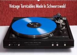 Vintage Turntables Made In Schwarzwald (Wandkalender 2022 DIN A2 quer)
