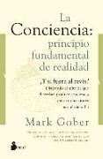 La Conciencia. Principio Fundamental de Realidad