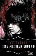 The Mother Wound: Stories