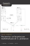 Recherches sur les principes mathématiques de la géomancie