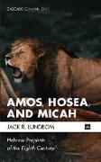Amos, Hosea, and Micah