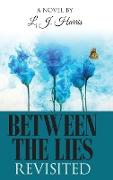 Between the Lies Revisited