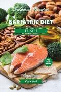 Delicious Recipes for Bariatric Diet - Lunch