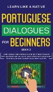 Portuguese Dialogues for Beginners Book 2