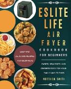 ESLITE LIFE Air Fryer Cookbook for Beginners