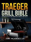 TRAEGER GRILL BIBLE