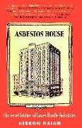 Asbestos House: The Secret History of James Hardie Industries