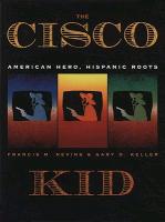 The Cisco Kid: American Hero, Hispanic Roots