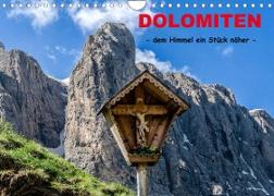 Dolomiten - dem Himmel ein Stück näher (Wandkalender 2022 DIN A4 quer)