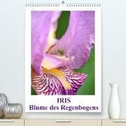 Iris, Blume des Regenbogens (Premium, hochwertiger DIN A2 Wandkalender 2022, Kunstdruck in Hochglanz)