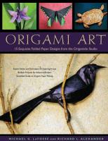 Origami Art: 15 Exquisite Folded Paper Designs from the Origamido Studio: Intermediate and Advanced Projects: Origami Book with 15