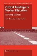 Critical Readings in Teacher Education: Provoking Absences