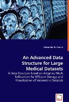 An Advanced Data Structure for Large Medical Datasets