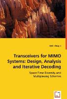 Transceivers for MIMO Systems: Design, Analysis and Iterative Decoding