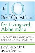 The 10 Best Questions for Living with Alzheimer's