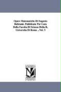 Opere Matematiche Di Eugenio Beltrami. Pubblicate Per Cura Della Facolta Di Scienze Della R. Universita Di Roma ...Vol. 3