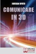 Comunicare in 3D: Manuale Pratico per la Creazione di Video, Foto e Filmati in 3D