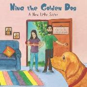Nina the Golden Dog: A New Little Sister