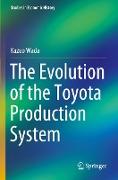 The Evolution of the Toyota Production System