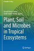 Plant, Soil and Microbes in Tropical Ecosystems