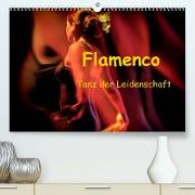 Flamenco - Tanz der Leidenschaft (Premium, hochwertiger DIN A2 Wandkalender 2022, Kunstdruck in Hochglanz)