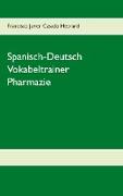 Spanisch-Deutsch Vokabeltrainer Pharmazie