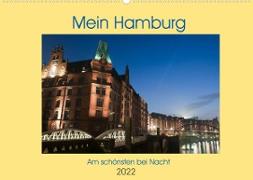 Mein Hamburg - Am schönsten bei Nacht (Wandkalender 2022 DIN A2 quer)