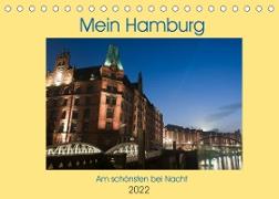 Mein Hamburg - Am schönsten bei Nacht (Tischkalender 2022 DIN A5 quer)