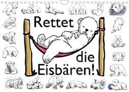 Rettet die Eisbären (Wandkalender 2022 DIN A4 quer)