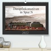 Dampflokomotiven in Spur N (Premium, hochwertiger DIN A2 Wandkalender 2022, Kunstdruck in Hochglanz)