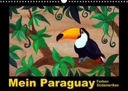 Mein Paraguay - Farben Südamerikas (Wandkalender 2022 DIN A3 quer)