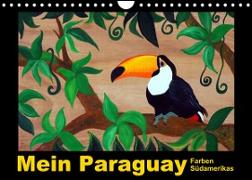 Mein Paraguay - Farben Südamerikas (Wandkalender 2022 DIN A4 quer)