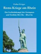 Roms Kriege am Rhein